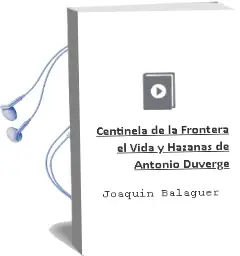 Descargar AudioLibro Centinela de la Frontera - el. Vida y Hazañas de Antonio Duverge de Joaquin Balaguer año 1990