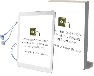 Descargar AudioLibro Conversaciones con san Martin y Rosas en el Destierro de Vicente Perez Rosales año 1990