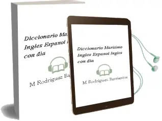 Descargar AudioLibro Diccionario Maritimo Ingles-Español-Ingles con dia de M. Rodriguez Barrientos año 1990