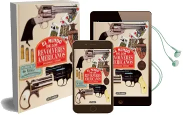 Descargar AudioLibro El Mundo de los Revolveres Americanos (Ofertas Altorrey) de Dominique Venner año 1990