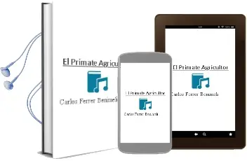 Descargar AudioLibro El Primate Agricultor de Carlos Ferrer Benimeli año 1990