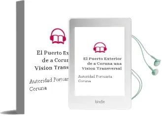 Descargar AudioLibro El Puerto Exterior de a Coruña una Vision Transversal de Autoridad Portuaria Coruña año 1990