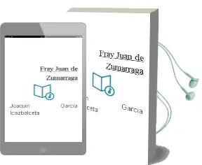 Descargar AudioLibro Fray Juan de Zumarraga de Joaquin Garcia Icazbalceta año 1990