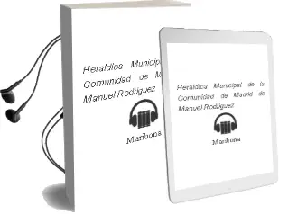 Descargar AudioLibro Heraldica Municipal de la Comunidad de Madrid de Manuel Rodriguez De Maribona año 1990