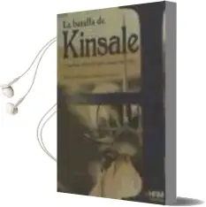 Descargar AudioLibro La Batalla de Kinsale: La Expedición de Juan del Águila a Irlanda, 1601-1602 de Alberto Raúl Esteban Ribas ; Tomás San Clemente De Mingo año 1990