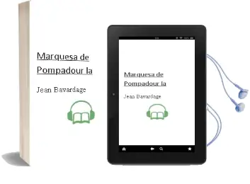 Descargar AudioLibro Marquesa de Pompadour - la de Jean Bavardage año 1990