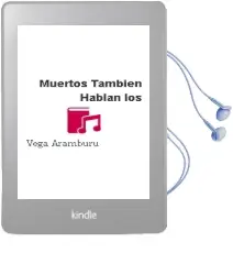 Descargar AudioLibro Muertos Tambien Hablan - los de Vega Aramburu año 1990