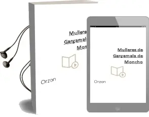 Descargar AudioLibro Mulleres de Gargamala ! de Moncho De Orzón año 1990