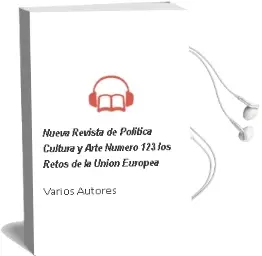 Descargar AudioLibro Nueva Revista de Politica, Cultura y Arte. Numero 123: Los Retos de la Union Europea de Varios Autores año 1990