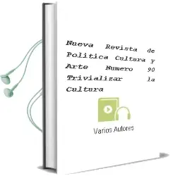 Descargar AudioLibro Nueva Revista de Politica, Cultura y Arte. Numero 90: ¿Trivializar la Cultura? de Varios Autores año 1990