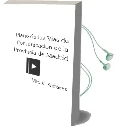 Descargar AudioLibro Plano de las Vias de Comunicacion de la Provincia de Madrid de Varios Autores año 1990