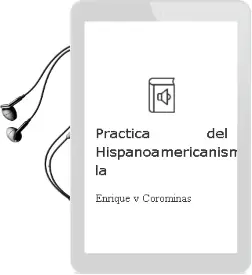 Descargar AudioLibro Practica del Hispanoamericanismo - la de Enrique V. Corominas año 1990