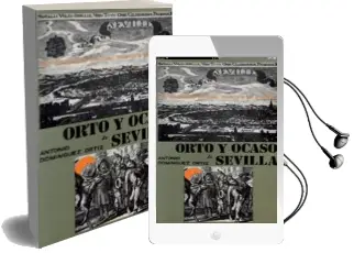 Descargar AudioLibro Orto y Ocaso de Sevilla de Antonio Dominguez Ortiz año 1991
