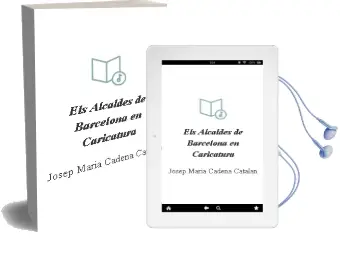 Descargar AudioLibro Els Alcaldes de Barcelona en Caricatura de Josep Maria Cadena Catalan año 1991