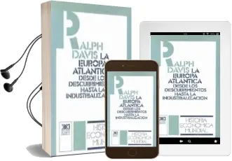 Descargar AudioLibro Europa Atlantica: Desde los Descubrimientos hasta Insdustrializac ion (7ª Ed.) de Ralph Davis año 1991