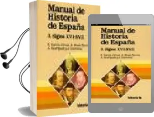 Descargar AudioLibro Manual de Historia de España: La España Moderna, Siglos Xvi-Xvii de Varios Autores año 1991