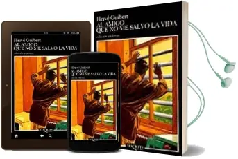Descargar AudioLibro Al Amigo que no me Salvo la Vida de Herve Guibert año 1991