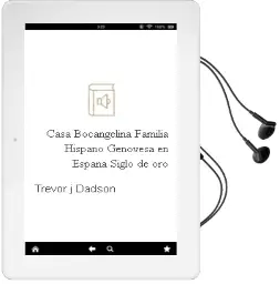 Descargar AudioLibro Casa Bocangelina Familia Hispano-Genovesa en España Siglo de oro de Trevor J. Dadson año 1991