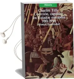 Descargar AudioLibro Coercion, Capital y los Estados Europeos: 990-1990 de Charles Tilly año 1992