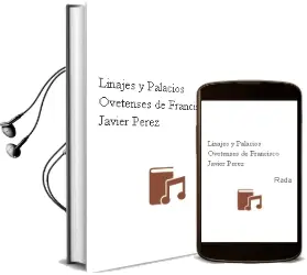 Descargar AudioLibro Linajes y Palacios Ovetenses de Francisco Javier, Perez De Rada año 1992