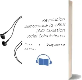 Descargar AudioLibro Revolucion Democratica,La 1868-1847:Cuestion Social,Colonialismo. .. de Jose A. Piqueras Arenas año 1992