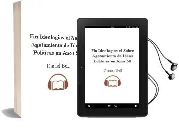 Descargar AudioLibro Fin Ideologias,El Sobre Agotamiento de Ideas Politicas en Años 50 de Daniel Bell año 1992