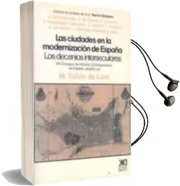 Descargar AudioLibro Las Ciudades en la Modernizacion de España de Jose Luis (Comp.) Garcia Delgado año 1992