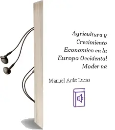 Descargar AudioLibro Agricultura y Crecimiento Economico en la Europa Occidental Moder na de Manuel Ardit Lucas año 1992
