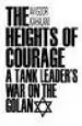 AudioLibro The Heights of Courage: A Tank Leader s war on the Golan de Avigdor Kahalani