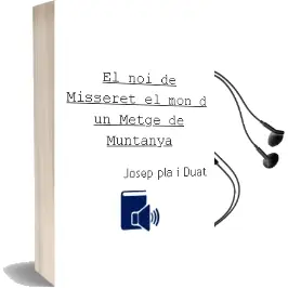 Descargar AudioLibro El noi de Misseret: El món d un Metge de Muntanya de Josep Pla I Duat año 1992