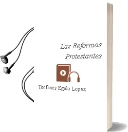 Descargar AudioLibro Las Reformas Protestantes de Teofanes Egido Lopez año 1992