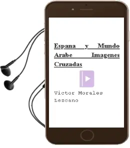 Descargar AudioLibro España y Mundo Arabe Imagenes Cruzadas de Victor Morales Lezcano año 1993