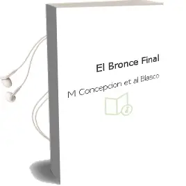 Descargar AudioLibro El Bronce Final de M. Concepcion Et Al. Blasco año 1993