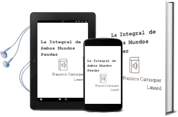 Descargar AudioLibro La Integral de Ambos Mundos Sender de Francisco Carrasquer Launed año 1994