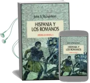 Descargar AudioLibro Hispania y los Romanos: Historia de España de John S. Richardson año 1994