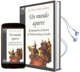 Descargar AudioLibro Un Mundo Aparte: Aproximacion a la Historia de America Latina y e l Caribe de Antonio Nuñez Jimenez año 1994