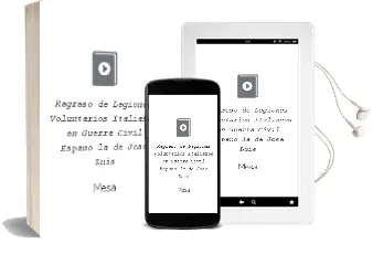 Descargar AudioLibro Regreso de Legiones: Voluntarios Italianos en Guerra Civil Españo la de Jose Luis De Mesa año 1994
