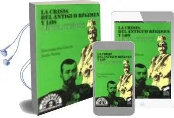 Descargar AudioLibro La Crisis del Antiguo Regimen y los Absolutismos de Justo Serna Alonso año 1994