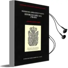 Descargar AudioLibro Pioneros del Liberalismo en Galicia Sinforiano Lopez Alia de Antonio Meijide Pardo año 1995
