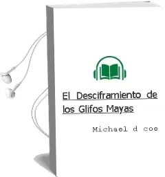 Descargar AudioLibro El Desciframiento de los Glifos Mayas de Michael D. Coe año 1995