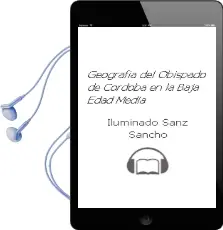 Descargar AudioLibro Geografia del Obispado de Cordoba en la Baja Edad Media de Iluminado Sanz Sancho año 1995