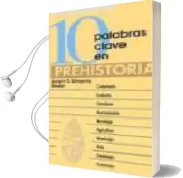 Descargar AudioLibro 10 Palabras Clave en Prehistoria de Joaquin (Dir.) Echegaray año 1995