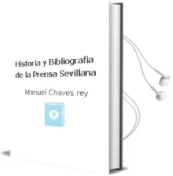 Descargar AudioLibro Historia y Bibliografia de la Prensa Sevillana de Manuel Chaves Rey año 1995