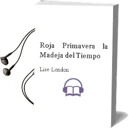 Descargar AudioLibro Roja Primavera. la Madeja del Tiempo de Lise London año 1996