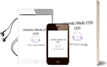 Descargar AudioLibro Granada Sitiada, 1936-1939 de Jose Luis Entrala año 1996