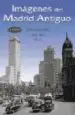 AudioLibro Imagenes del Madrid Antiguo 2: Album Fotografico, 1930-1965 de Varios Autores