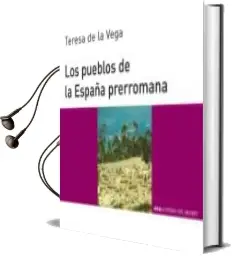 Descargar AudioLibro Los Pueblos de la España Prerromana de Teresa De La Vega Menocal año 1996