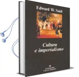 Descargar AudioLibro Cultura e Imperialismo (4ª Ed.) de Edward W. Said año 1996