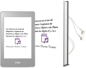 Descargar AudioLibro Los Tesoros en el sur de Hispania: Conjuntos de Denarios y Objeto s de Plata Durante los Siglos ii y i A.C. de Francisca Chaves Tristan año 1996