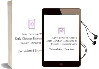 Descargar AudioLibro Love Between Women: Early Christian Responses to Female Homoeroti Cism de Bernadette J. Brooten año 1996